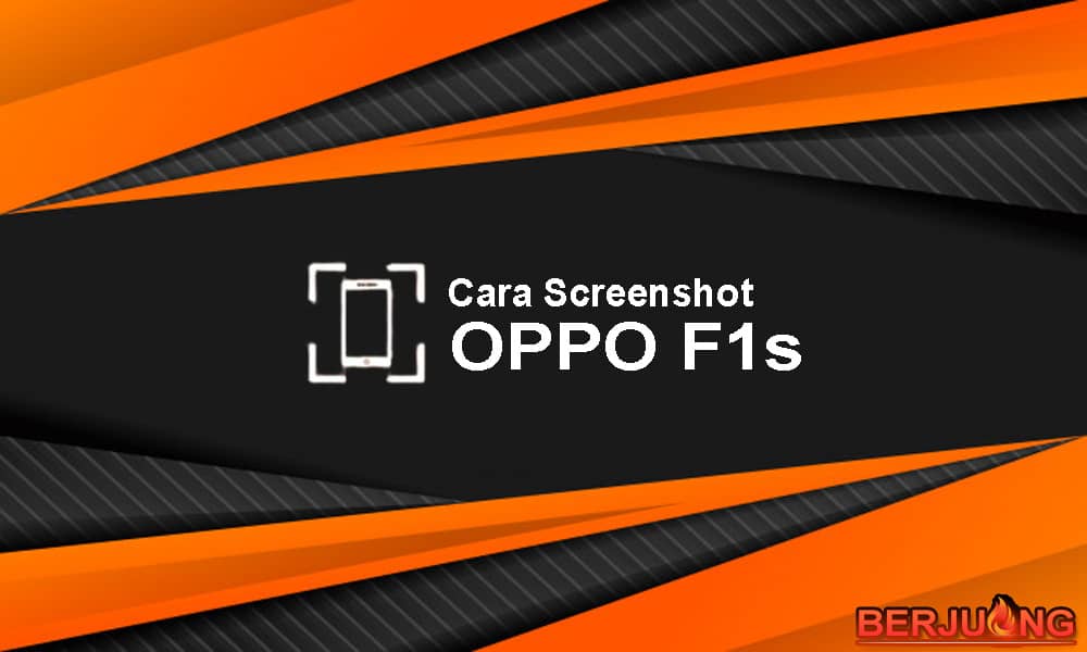 Cara Screenshot OPPO F1s