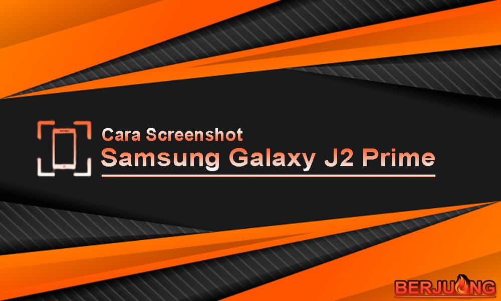 Cara Screenshot Samsung j2 prime