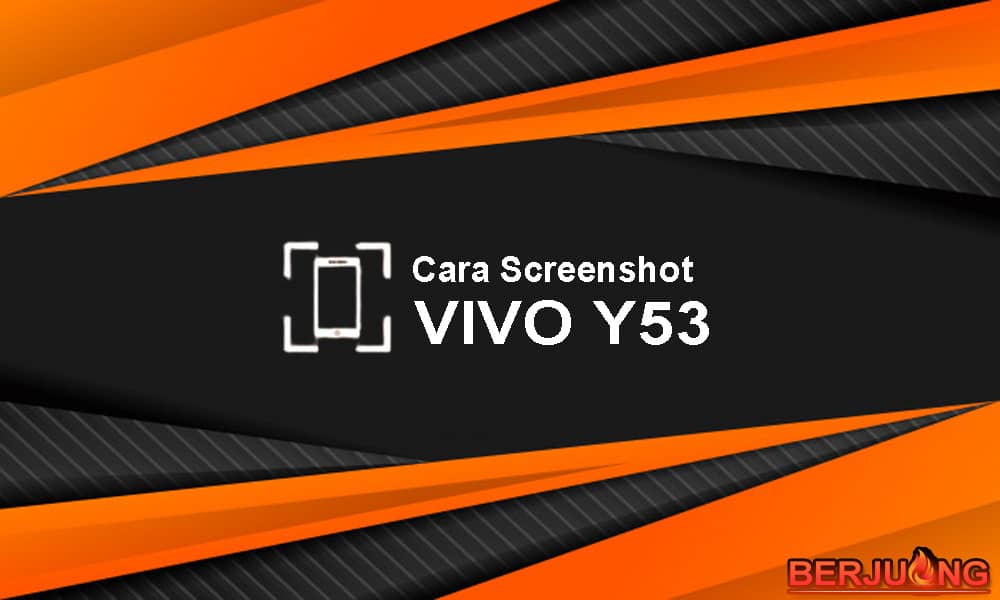 Cara Screenshot Vivo Y53