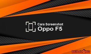 Cara Screenshot OPPO F5