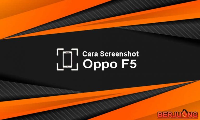 Cara Screenshot OPPO F5