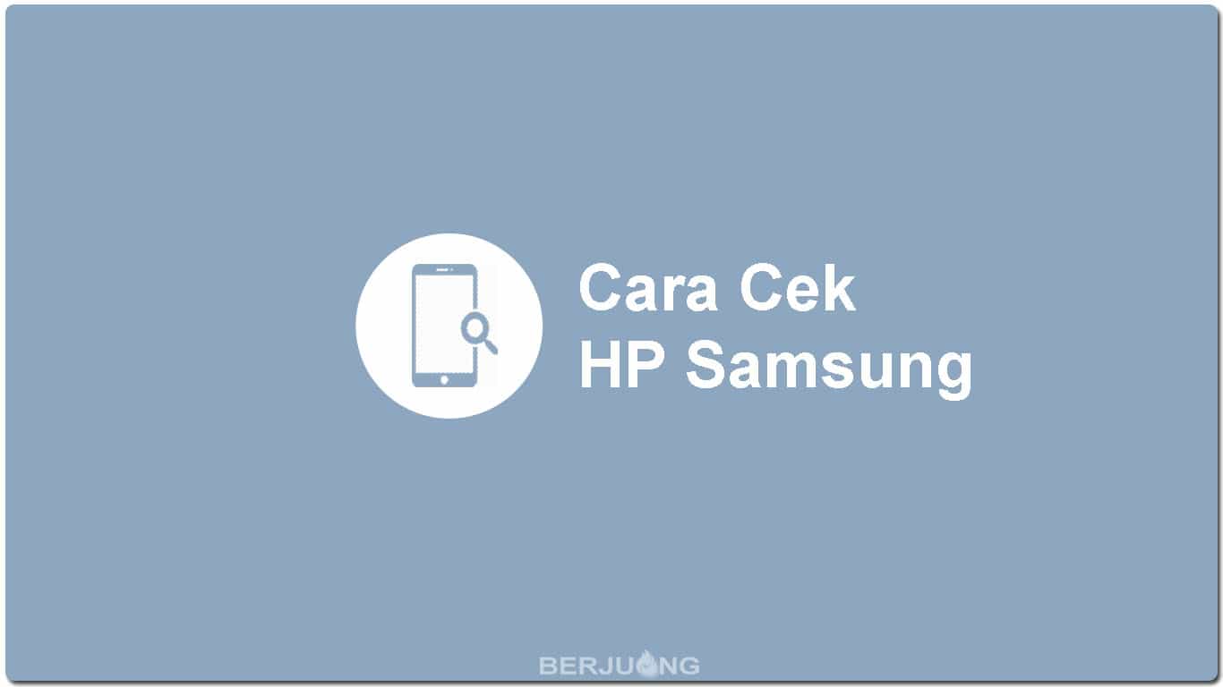 Cara Cek HP Samsung
