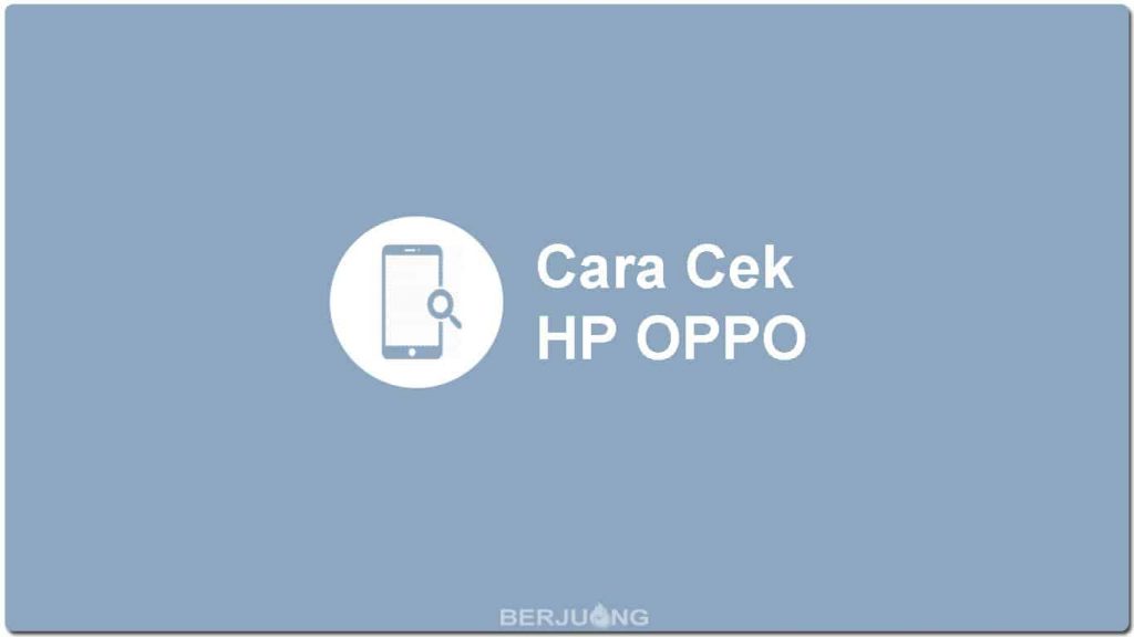 Cara Cek HP OPPO