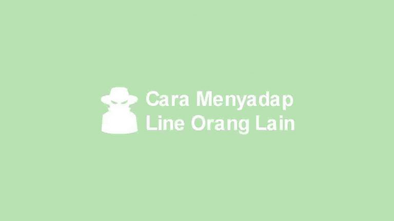 Cara Menyadap Line