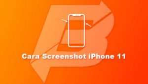 Cara Screenshot iPhone 11, 11 Pro, dan 11 Pro Max