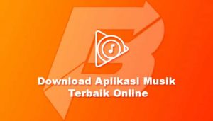 Download Aplikasi Musik Terbaik Online