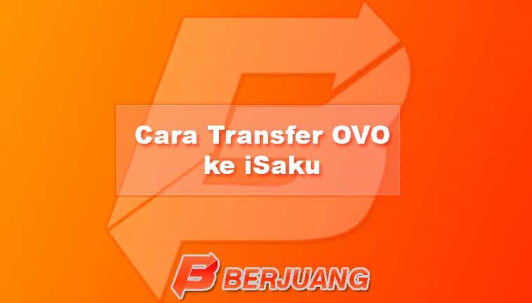Cara Transfer OVO ke iSaku