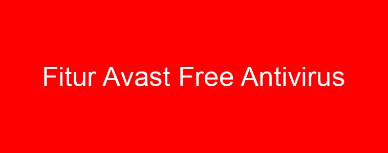 Fitur Avast Free Antivirus