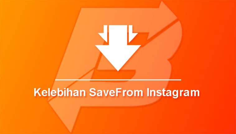 Kelebihan SaveFrom Instagram IGTV
