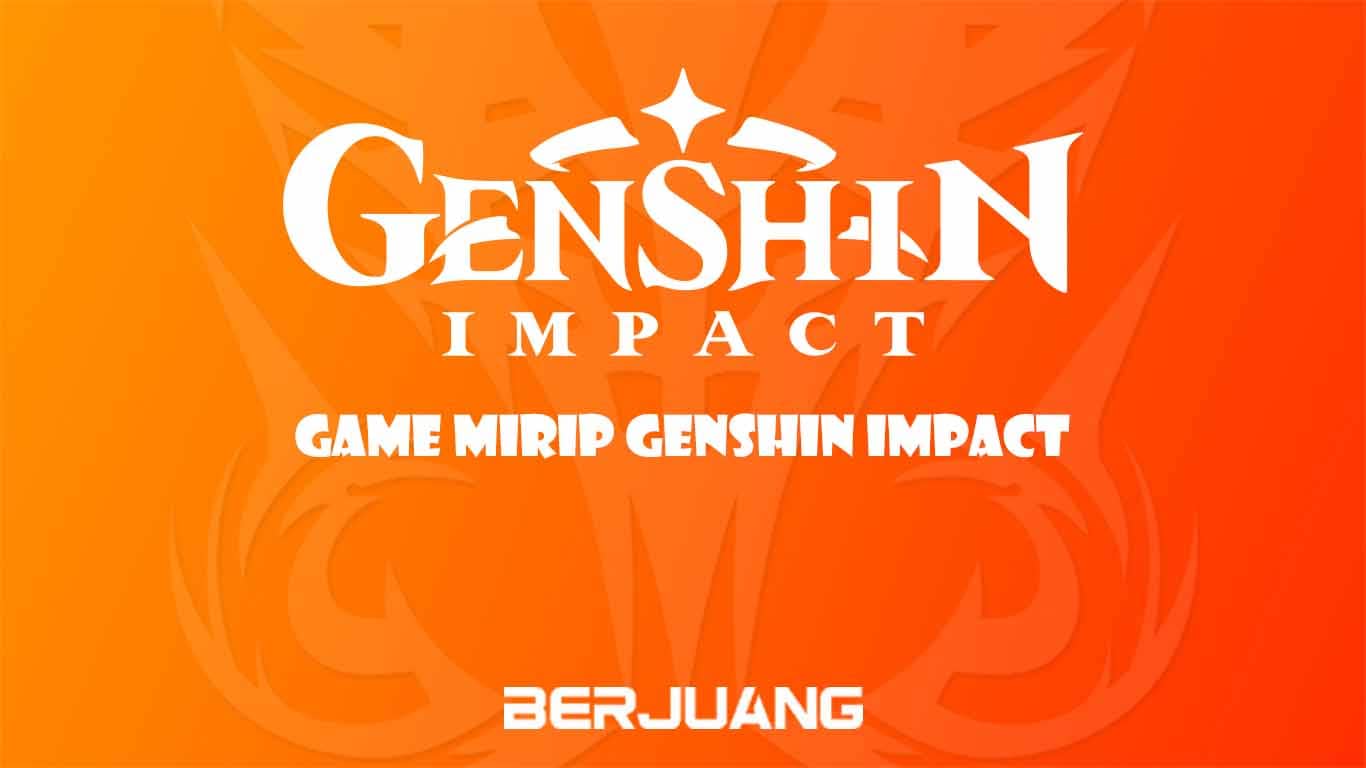Game Mirip Genshin Impact