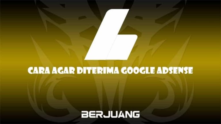 Cara agar diterima Google AdSense