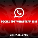 Social Spy WhatsApp 2022