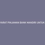 Syarat Pinjaman Bank Mandiri Untuk Karyawan