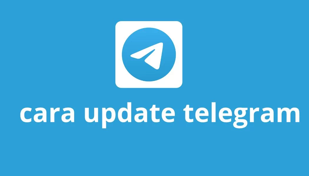 Cara Update Telegram