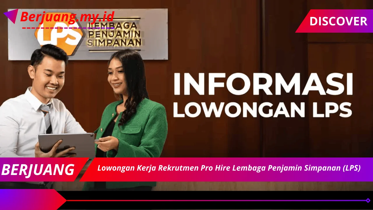 Rekrutmen Pro Hire Lembaga Penjamin Simpanan (LPS)