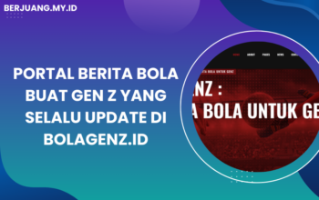 Portal Berita Bola Buat Gen Z yang Selalu Update di Bolagenz.id