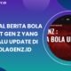 Portal Berita Bola Buat Gen Z yang Selalu Update di Bolagenz.id