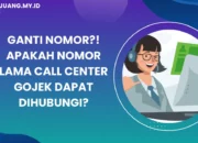 Ganti Nomor?! Apakah Nomor Lama Call Center Gojek Dapat Dihubungi?