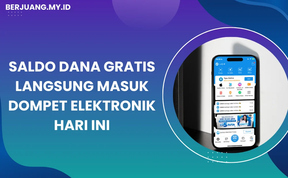 Saldo DANA Gratis Langsung Masuk Dompet Elektronik Hari Ini